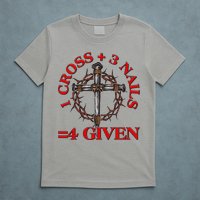 1 Cross 3 Nails 4 Giving Crucifixion T-Shirt
