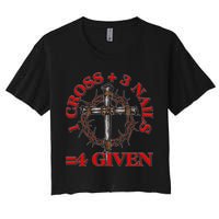 1 Cross 3 Nails 4 Giving Crucifixion Women's Crop Top Tee