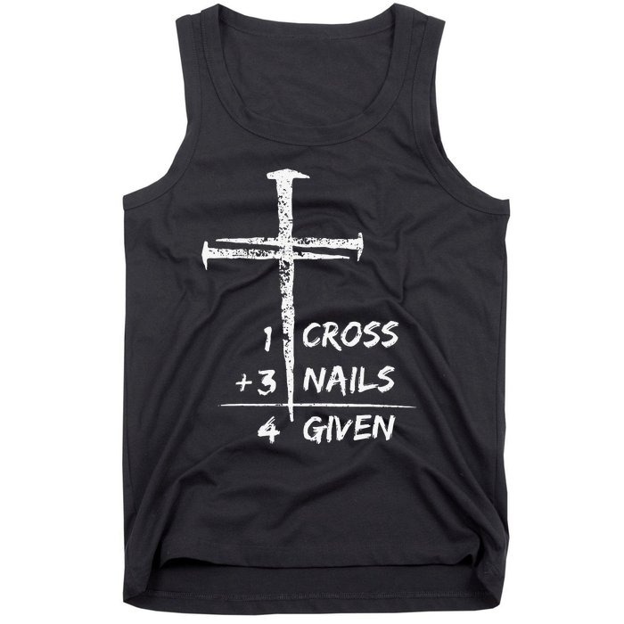 1 Cross 3 Nails Forgiven Jesus Christian Easter Tank Top