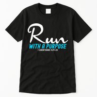1 Corinthians 924 26 Run With A Purpose Tall T-Shirt