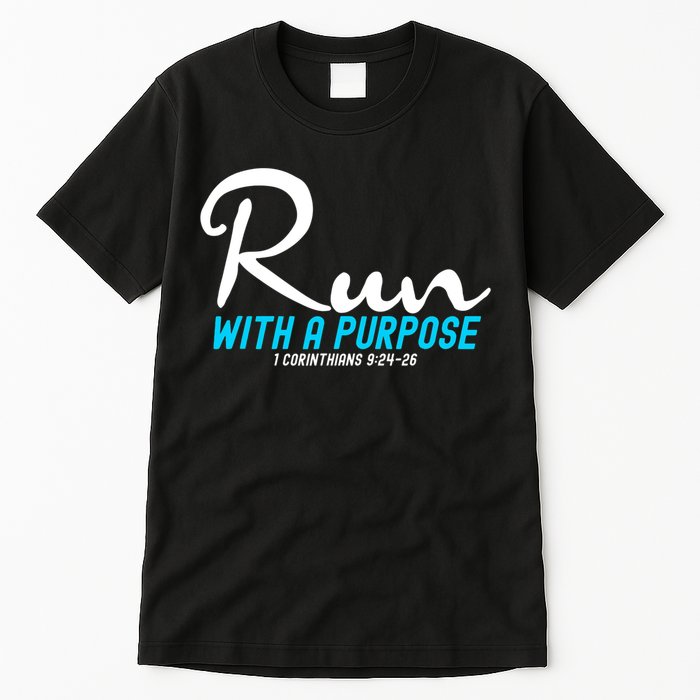 1 Corinthians 924 26 Run With A Purpose Tall T-Shirt