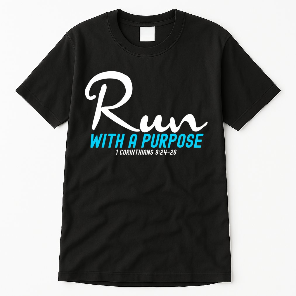 1 Corinthians 924 26 Run With A Purpose Tall T-Shirt