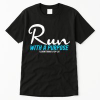 1 Corinthians 924 26 Run With A Purpose Tall T-Shirt