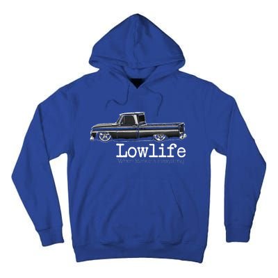 10 Classic C10 Truck Lowlife Stance Is Everything Tall Hoodie