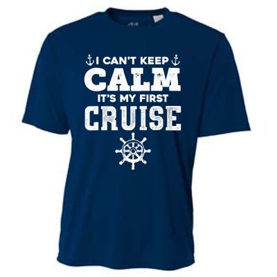 1st Cruise CanT Keep Calm ItS My First Cruise Cooling Performance Crew T-Shirt