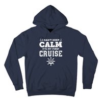 1st Cruise CanT Keep Calm ItS My First Cruise Hoodie