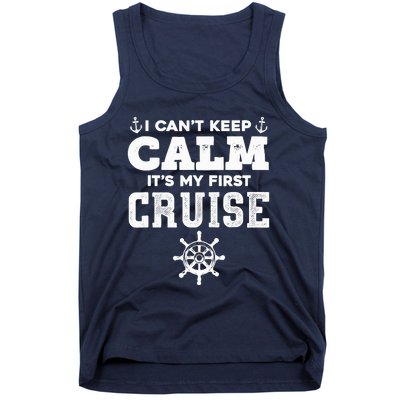 1st Cruise CanT Keep Calm ItS My First Cruise Tank Top