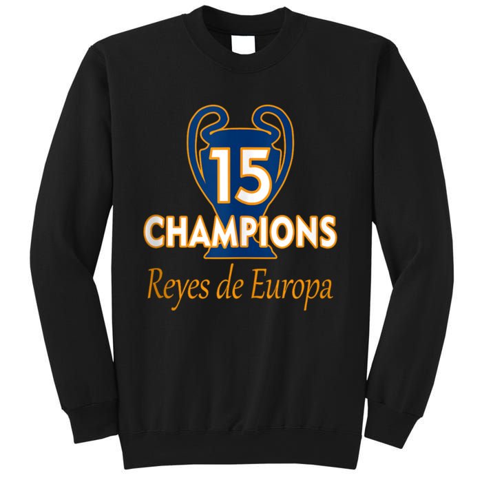 15 Champions Kings Of Europe From London To Madrid Sweatshirt