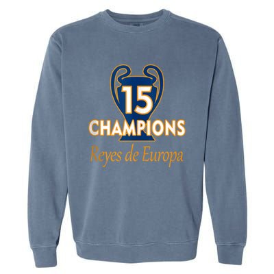 15 Champions Kings Of Europe From London To Madrid Garment-Dyed Sweatshirt