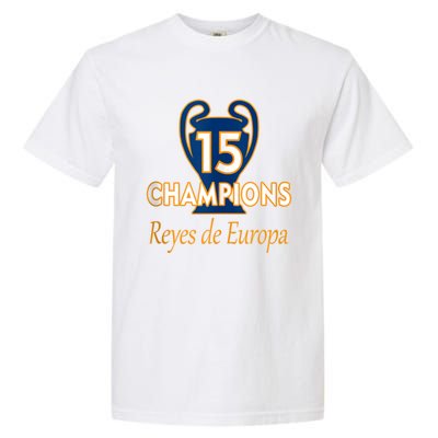 15 Champions Kings Of Europe From London To Madrid Garment-Dyed Heavyweight T-Shirt