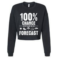 100% Chance Of Me Telling You The Forecast Meteorologist Cropped Pullover Crew