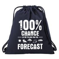 100% Chance Of Me Telling You The Forecast Meteorologist Drawstring Bag