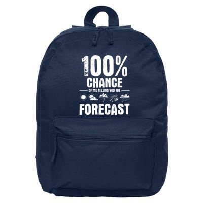 100% Chance Of Me Telling You The Forecast Meteorologist 16 in Basic Backpack