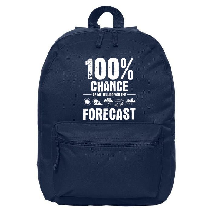 100% Chance Of Me Telling You The Forecast Meteorologist 16 in Basic Backpack