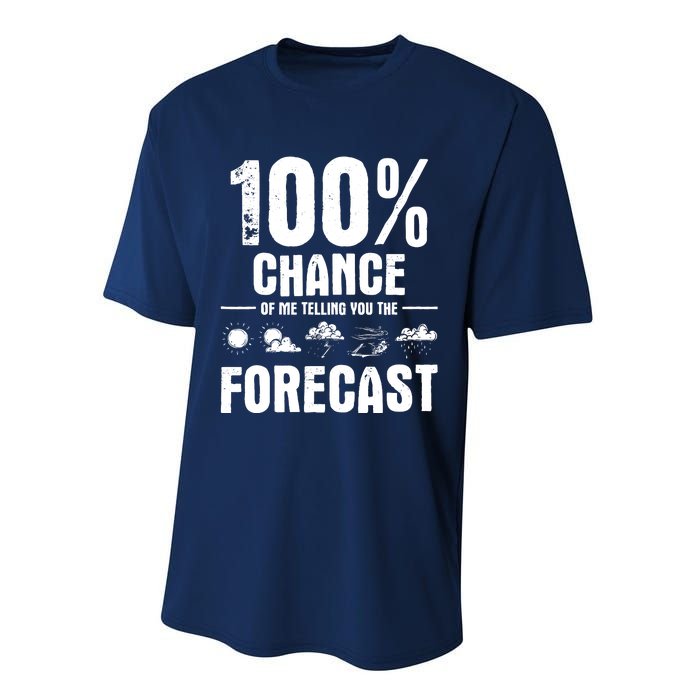 100% Chance Of Me Telling You The Forecast Meteorologist Performance Sprint T-Shirt