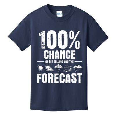 100% Chance Of Me Telling You The Forecast Meteorologist Kids T-Shirt
