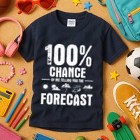 100% Chance Of Me Telling You The Forecast Meteorologist Kids T-Shirt
