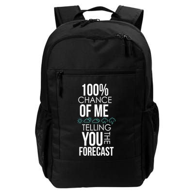 100% Chance Of Me Telling You The Forecast Weather Backpack