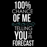 100% Chance Of Me Telling You The Forecast Weather Flat Bill Trucker Hat