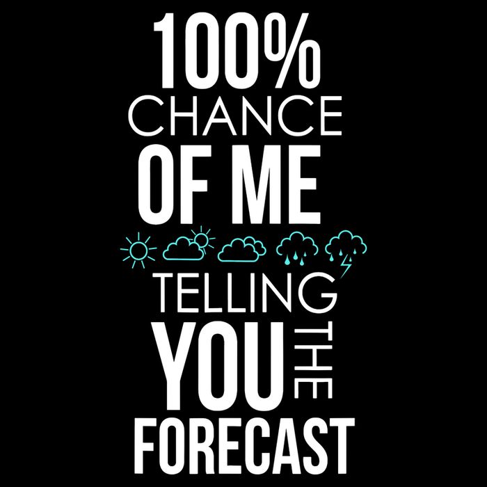 100% Chance Of Me Telling You The Forecast Weather Sustainable Beanie