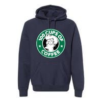 100 Cups Of Coffee Premium Hoodie