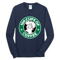 100 Cups Of Coffee Tall Long Sleeve T-Shirt