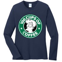 100 Cups Of Coffee Ladies Long Sleeve Shirt