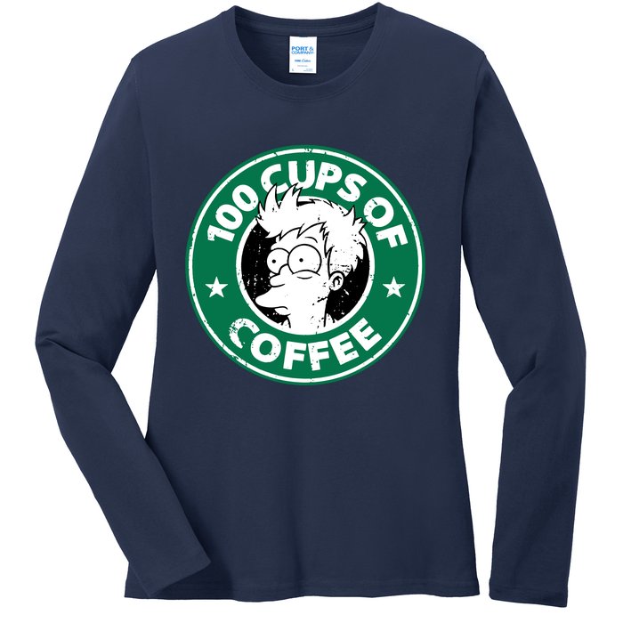 100 Cups Of Coffee Ladies Long Sleeve Shirt