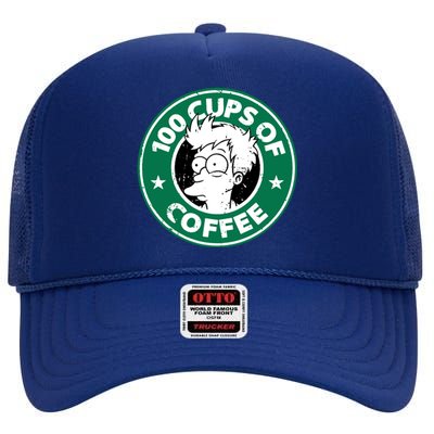 100 Cups Of Coffee High Crown Mesh Back Trucker Hat