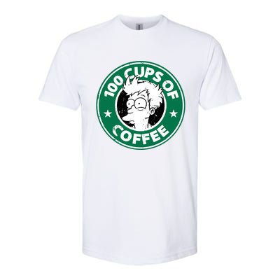 100 Cups Of Coffee Softstyle CVC T-Shirt