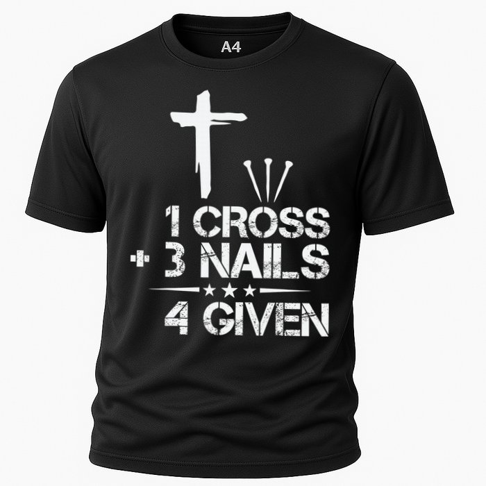 1 Cross Plus 3 Nails Equal 4 Given Christian Faith Cross Performance Shirt