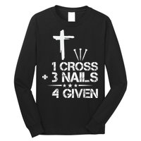 1 Cross Plus 3 Nails Equal 4 Given Christian Faith Cross Long Sleeve Shirt