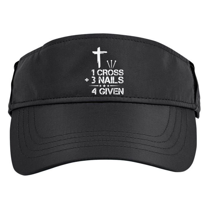 1 Cross Plus 3 Nails Equal 4 Given Christian Faith Cross Adult Drive Performance Visor