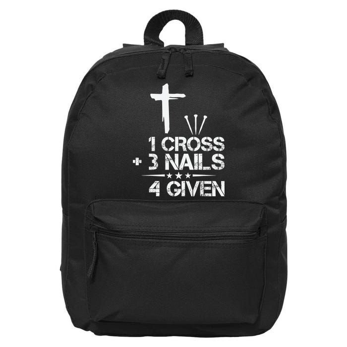 1 Cross Plus 3 Nails Equal 4 Given Christian Faith Cross 16 in Basic Backpack