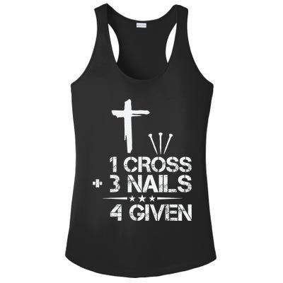 1 Cross Plus 3 Nails Equal 4 Given Christian Faith Cross Ladies PosiCharge Competitor Racerback Tank