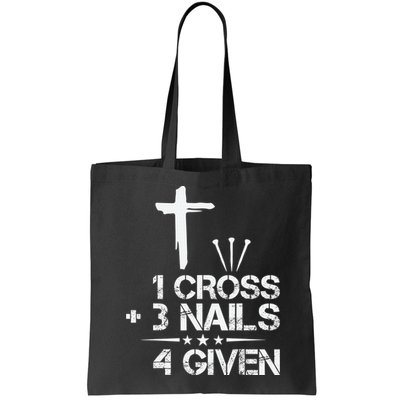 1 Cross Plus 3 Nails Equal 4 Given Christian Faith Cross Bag