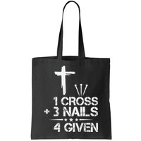 1 Cross Plus 3 Nails Equal 4 Given Christian Faith Cross Bag
