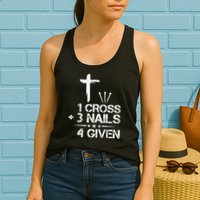 1 Cross Plus 3 Nails Equal 4 Given Christian Faith Cross Womens Tank Top