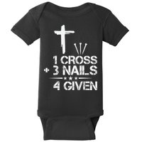 1 Cross Plus 3 Nails Equal 4 Given Christian Faith Cross Baby Bodysuit