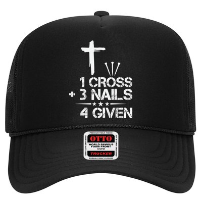 1 Cross Plus 3 Nails Equal 4 Given Christian Faith Cross Trucker Hat