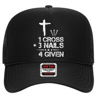 1 Cross Plus 3 Nails Equal 4 Given Christian Faith Cross Trucker Hat