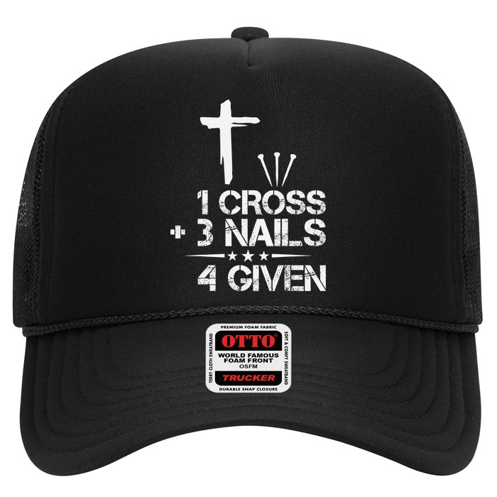 1 Cross Plus 3 Nails Equal 4 Given Christian Faith Cross Trucker Hat