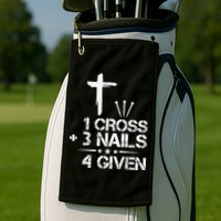 1 Cross Plus 3 Nails Equal 4 Given Christian Faith Cross Golf Towel