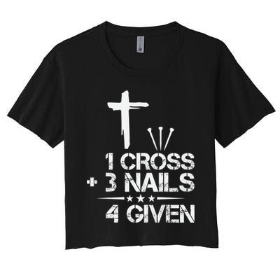 1 Cross Plus 3 Nails Equal 4 Given Christian Faith Cross Crop Top