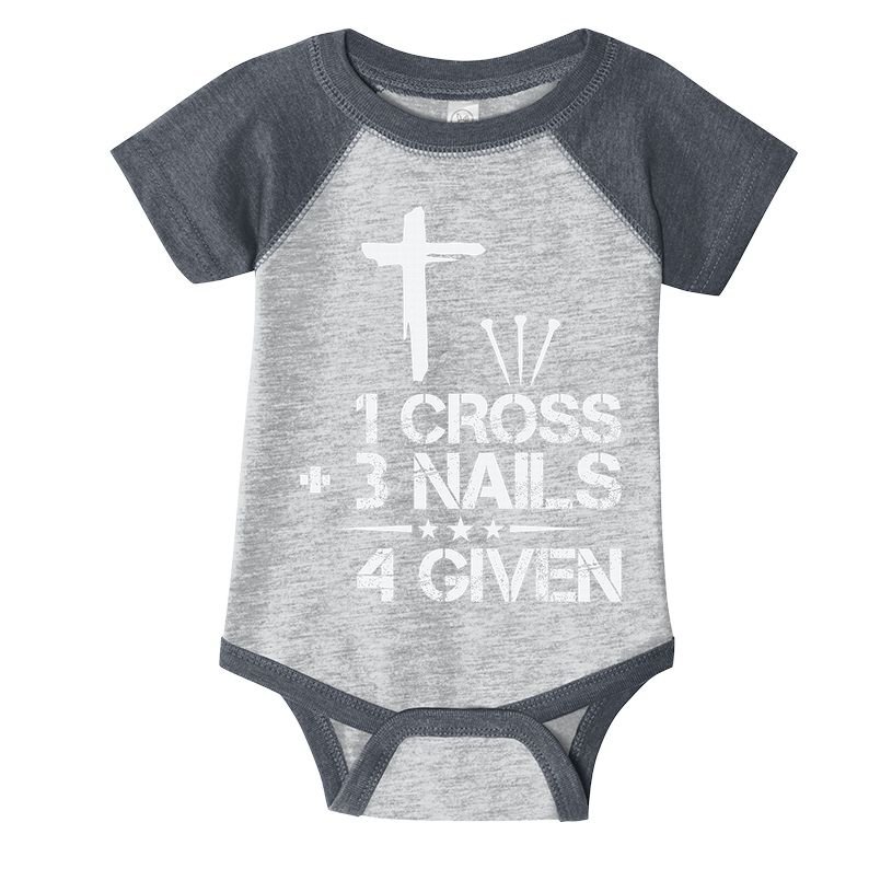 1 Cross Plus 3 Nails Equal 4 Given Christian Faith Cross Infant Baby Jersey Bodysuit