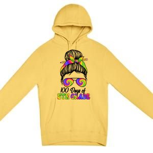 100 Days 5th Grade Messy Bun 100th Day Being Smarter Tie Dye Gift Premium Pullover Hoodie