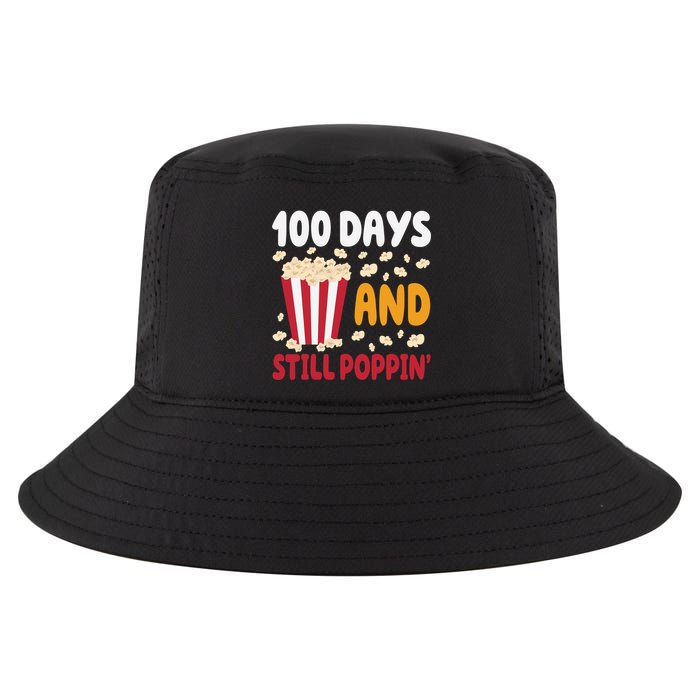 100 Days And Still Poppin 100th Day Of School Funny Cool Comfort Performance Bucket Hat