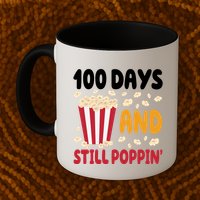 100 Days And Still Poppin 100th Day Of School Funny Mug