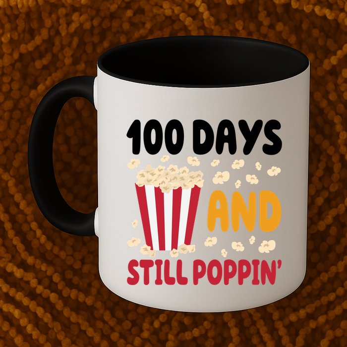 100 Days And Still Poppin 100th Day Of School Funny Mug