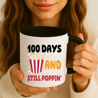 100 Days And Still Poppin 100th Day Of School Funny Mug